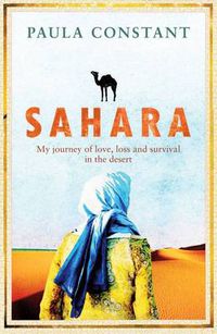 Cover image for Sahara: A Journey of Love, Loss and Survival