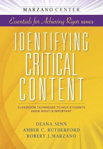 Identifying Critical Content: Classroom Techniques to Help Students Know What Is Important