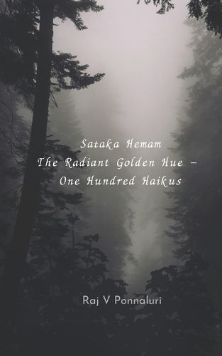 Cover image for Sataka Hemam The Radiant Golden Hue - One Hundred Haikus