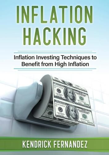 Cover image for Inflation Hacking: Inflating Investing Techniques to Benefit from High Inflation