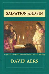 Cover image for Salvation and Sin: Augustine, Langland, and Fourteenth-Century Theology