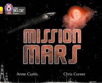 Cover image for Mission Mars: Band 03 Yellow/Band 12 Copper