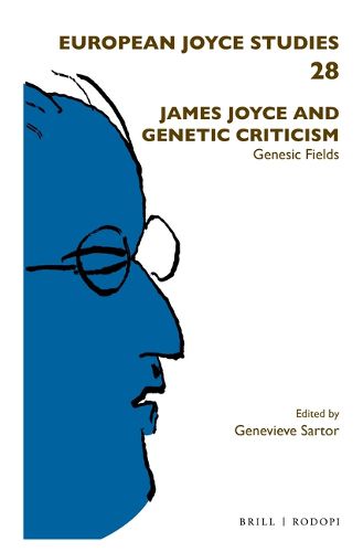 Cover image for James Joyce and Genetic Criticism: Genesic Fields