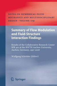 Cover image for Summary of Flow Modulation and Fluid-Structure Interaction Findings: Results of the Collaborative Research Center SFB 401 at the RWTH Aachen University, Aachen, Germany, 1997-2008