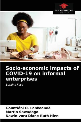 Socio-economic impacts of COVID-19 on informal enterprises