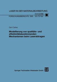 Cover image for Modellierung Von Qualitats- Und Effektivitatsbestimmenden Mechanismen Beim Laserabtragen