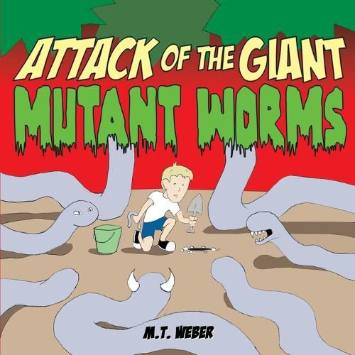 Cover image for Attack of the Giant Mutant Worms