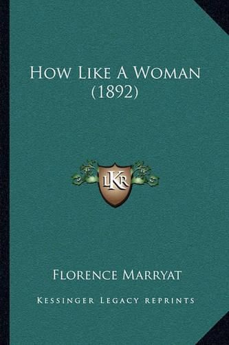 Cover image for How Like a Woman (1892)
