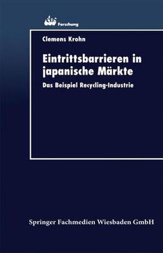 Eintrittsbarrieren in japanische Markte: Das Beispiel Recycling-Industrie