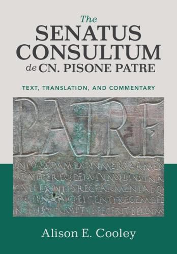 Cover image for The Senatus Consultum de Cn. Pisone Patre: Text, Translation, and Commentary