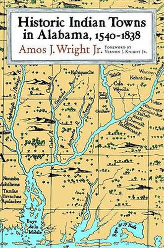 Cover image for Historic Indian Towns in Alabama, 1540-1838