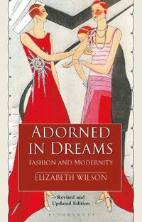 Cover image for Adorned in Dreams: Fashion and Modernity