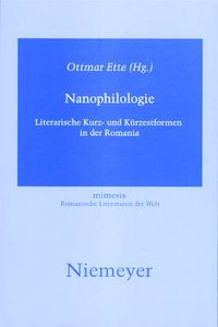 Cover image for Nanophilologie: Literarische Kurz- Und Kurzestformen in Der Romania