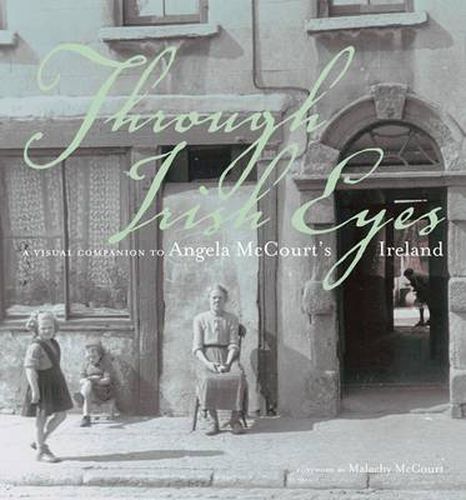 Through Irish Eyes: A Visual Companion to Angela McCourt's Ireland