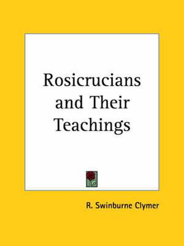 Cover image for Rosicrucians and Their Teachings (1923)