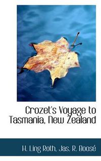 Cover image for Crozet's Voyage to Tasmania, New Zealand