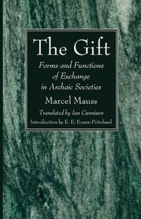 Cover image for The Gift: Forms and Functions of Exchange in Archaic Societies
