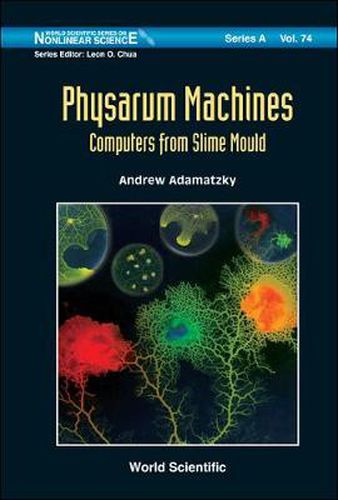 Cover image for Physarum Machines: Computers From Slime Mould