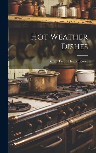 Hot Weather Dishes