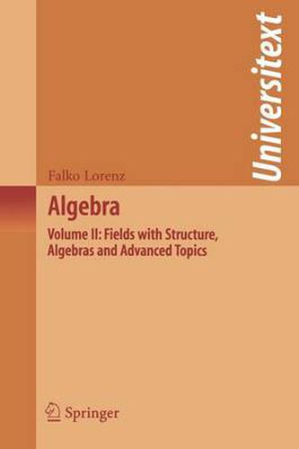 Cover image for Algebra: Volume II: Fields with Structure, Algebras and Advanced Topics