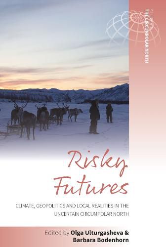 Cover image for Risky Futures: Climate, Geopolitics and Local Realities in the Uncertain Circumpolar North