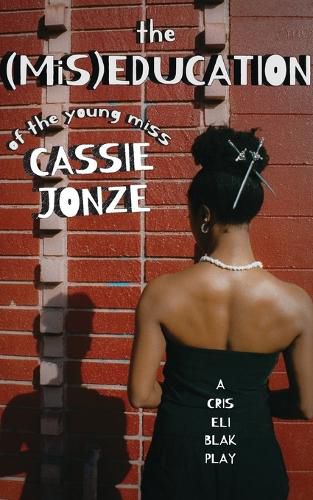 Cover image for The (MiS)Education of the Young Miss Cassie Jonze