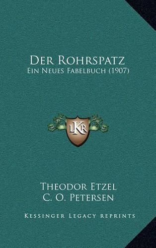 Cover image for Der Rohrspatz: Ein Neues Fabelbuch (1907)