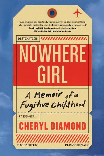 Cover image for Nowhere Girl: A Memoir of a Fugitive Childhood