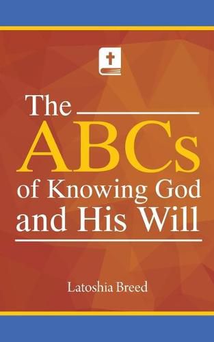 Cover image for The ABCs of Knowing God and His Will