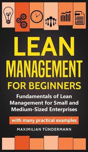 Cover image for Lean Management for Beginners: Fundamentals of Lean Management for Small and Medium-Sized Enterprises - with many practical examples