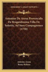 Cover image for Antonius de Arena Provencalis de Bragardissima Villa de Soleriis, Ad Suos Compagnones (1758)