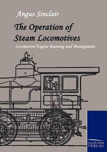 Cover image for The Operation of Steam Locomotives