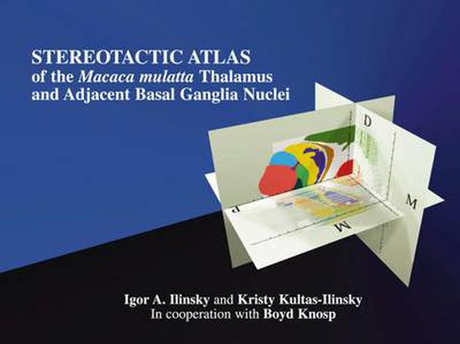 Cover image for Stereotactic Atlas of the Macaca Mulatta Thalamus and Adjacent Basal Ganglia Nuclei