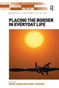 Cover image for Placing the Border in Everyday Life