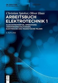 Cover image for Gleichstromnetze, Operationsverstarkerschaltungen, elektrische und magnetische Felder