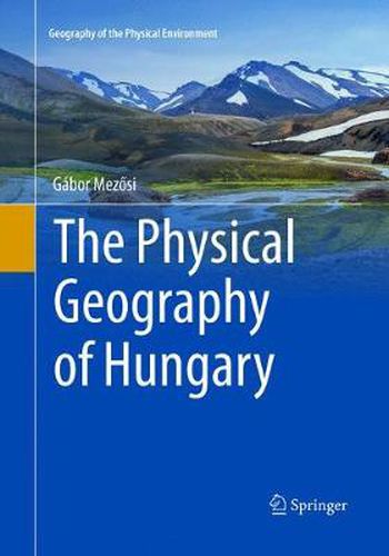 Cover image for The Physical Geography of Hungary