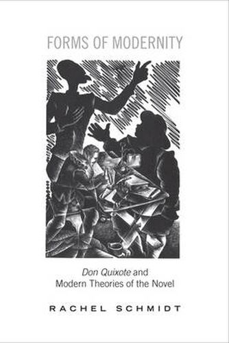 Cover image for Forms of Modernity: Don Quixote  and Modern Theories of the Novel