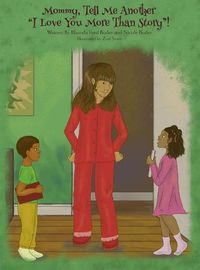 Cover image for Mommy, Tell Me Another I Love You More Than Story!