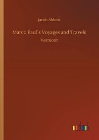 Cover image for Marco Pauls Voyages and Travels