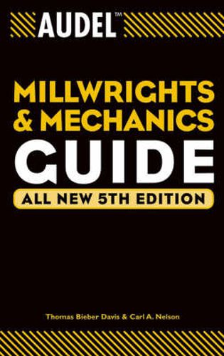 Cover image for Audel Millwrights and Mechanics Guide