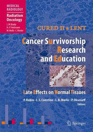 Cured II - LENT Cancer Survivorship Research And Education: Late Effects on Normal Tissues