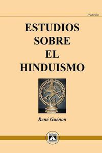 Cover image for Estudios Sobre El Hinduismo