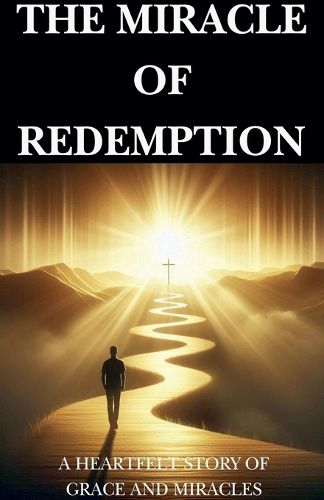 Cover image for The Miracle Of Redemption