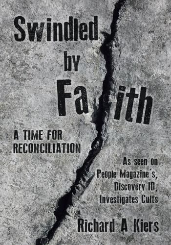 Cover image for Swindled by Faith: A Time For Reconciliation