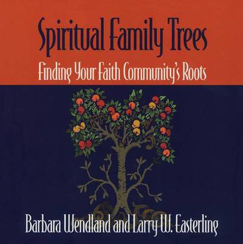 Cover image for Spiritual Family Trees: Finding Your Faith Community's Roots