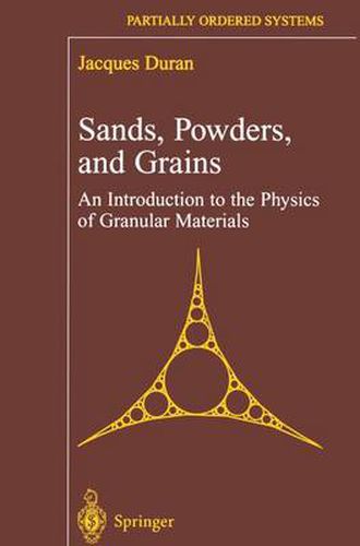 Cover image for Sands, Powders, and Grains: An Introduction to the Physics of Granular Materials