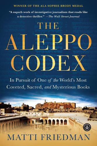 Cover image for The Aleppo Codex: A True Story of Obsession, Faith, and the Pursuit of an Ancient Bible