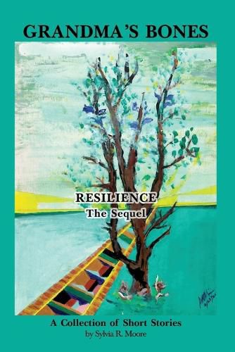 Cover image for Grandma's Bones - Resilience - The Sequel