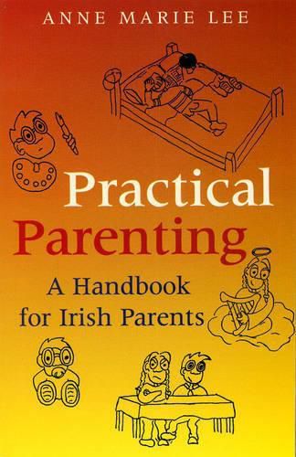 Cover image for Practical Parenting: A Handbook for Irish Parents