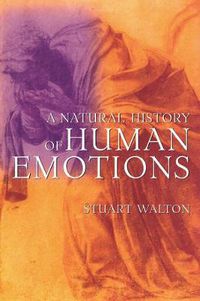 Cover image for A Natural History of Human Emotions